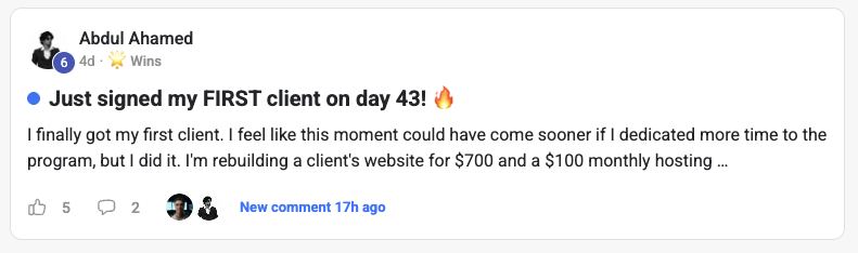 Abdul Ahamed's community post: Just signed my FIRST client on day 43! He says he is rebuilding a client's website for $700 and $100 monthly hosting.